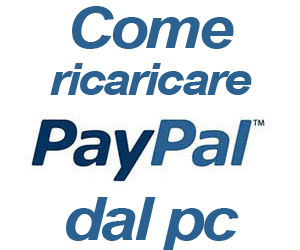 Come ricaricare PayPal dal pc